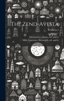 Hardcover The Zend-Avesta; Volume pt.2 Book