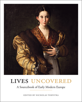 Paperback Lives Uncovered: A Sourcebook of Early Modern Europe Book