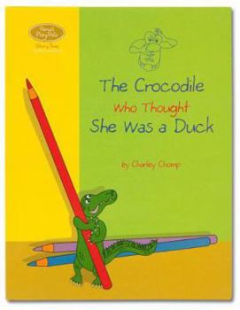 Hardcover The Crocodile Who Thought She Was a Duck Book