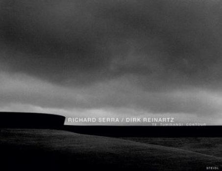 Hardcover Richard Serra/Dirk Reinartz: Te Tuhirangi Contour Book