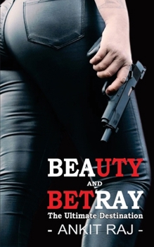 Paperback Beauty and Betray: The Ultimate Destination Book