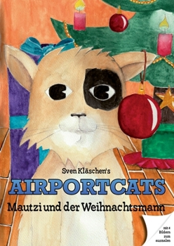 Paperback Mautzi und der Weihnachtsmann: Airportcats [German] Book