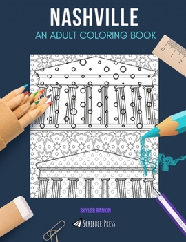 Paperback Nashville: AN ADULT COLORING BOOK: A Nashville Coloring Book For Adults Book