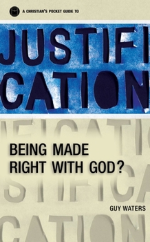 Paperback A A Christian's Pocket Guide to Justification: Being Made Right with God? Book