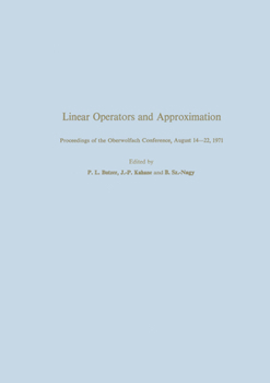 Hardcover Linear Operators and Approximation / Lineare Operatoren Und Approximation: Proceedings of the Conference Held at the Oberwolfach Mathematical Research Book