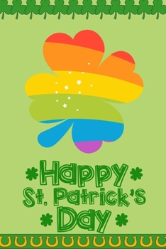 Paperback Happy St. Patrick's Day: Blank Recipe Book to Write In - Collect the DIY Cookbook Recipes You Love in Your Own Custom Note (110 Recipe Page Jou Book