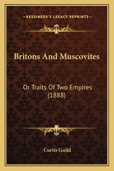 Britons and Muscovites, or Traits of Two Empires