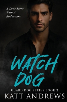 Watch Dog: Guard Dog Series Book 2