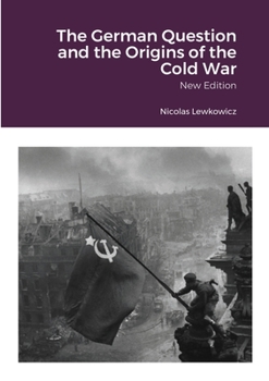 Paperback The German Question and the Origins of the Cold War: New Edition Book