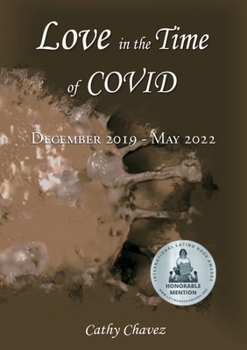 Paperback Love in the Time of COVID: December 2019 - May 2022 Book