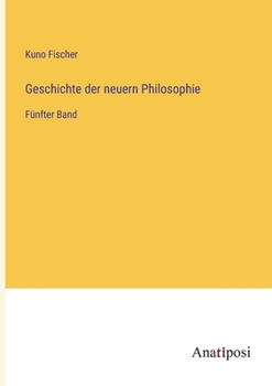 Paperback Geschichte der neuern Philosophie: Fünfter Band [German] Book