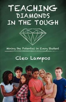 Paperback Teaching Diamonds in the Tough: Mining the Potential in Every Student Book