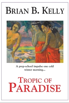 Paperback Tropic of Paradise: Final Edition Book