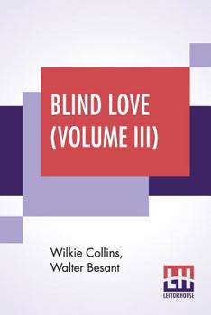 Paperback Blind Love (Volume III): Completed By Walter Besant Book