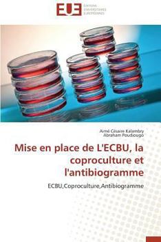 Paperback Mise en place de l'ecbu, la coproculture et l'antibiogramme [French] Book