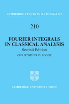 Hardcover Fourier Integrals in Classical Analysis Book