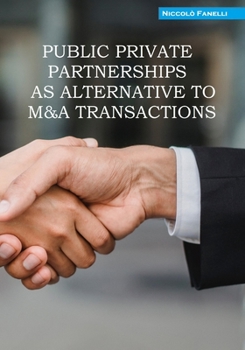 Paperback Public Private Partnerships as Alternative to M&A Transactions Book
