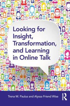 Paperback Looking for Insight, Transformation, and Learning in Online Talk Book