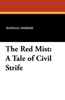 Paperback The Red Mist: A Tale of Civil Strife Book