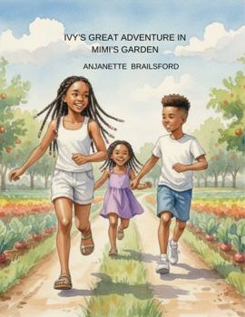 Paperback Ivy's Great Adventure in Mimi's Garden Coloring Book
