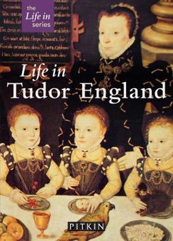 Paperback Life in Tudor England (Pitkin Guides) Book