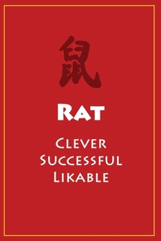 ? Rat (Clever, Successful, Likable): Chinese Astrological Zodiac Notebook (120 pages, 6x9)