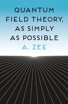 Hardcover Quantum Field Theory, as Simply as Possible Book