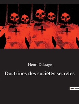 Paperback Doctrines des sociétés secrètes [French] Book