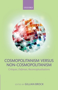 Hardcover Cosmopolitanism Versus Non-Cosmopolitanism: Critiques, Defenses, Reconceptualizations Book