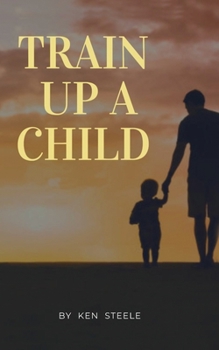 Paperback Train Up a Child: Notes, Quotes and Anecdotes Book