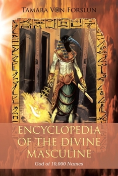 Paperback Encyclopaedia of the the Divine Masculine God of 10,000 Names Book