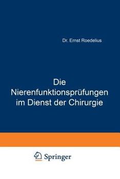 Paperback Die Nierenfunktionsprüfungen Im Dienst Der Chirurgie [German] Book