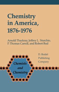 Chemistry in America 1876-1976: Historical Indicators (Chemists and Chemistry)