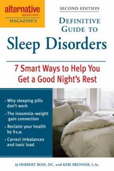 Paperback Alternative Medicine Magazine's Definitive Guide to Sleep Disorders: 7 Smart Ways to Help You Get a Good Night's Rest Book