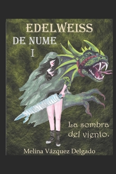 Paperback Edelweiss de Nume I. La sombra bajo el viento [Spanish] Book