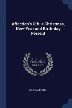 Paperback Affection's Gift, a Christmas, New-Year and Birth-day Present Book