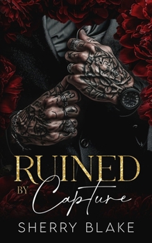 Paperback Ruined By Capture: A Kidnapping Enemies To Lovers Mafia Romance Book