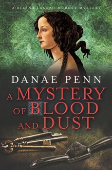 Paperback A Mystery of Blood and Dust: A Belina Lansac Murder Mystery Book