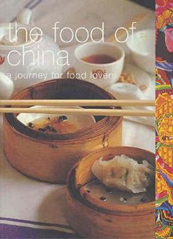The Food of China - Book  of the A Journey for Food Lovers