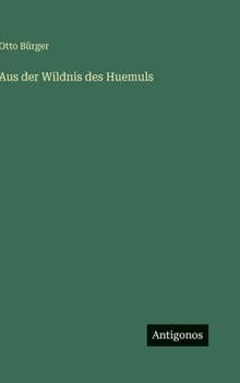 Hardcover Aus der Wildnis des Huemuls [German] Book