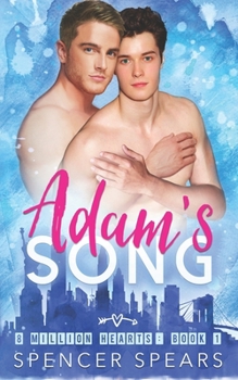 Adam's Song - Book #1 of the 8 Million Hearts