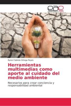 Paperback Herramientas multimedias como aporte al cuidado del medio ambiente [Spanish] Book