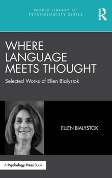 Hardcover Where Language Meets Thought: Selected Works of Ellen Bialystok Book