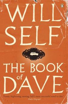 Paperback The Book of Dave: A Revelation of the Recent Past and the Distant Future Book