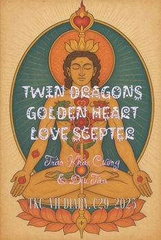 TWIN DRAGONS GOLDEN HEART LOVE SCEPTER: TKC-VH DIARY. C29-2025