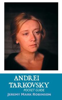 Andrei Tarkovsky: Pocket Guide