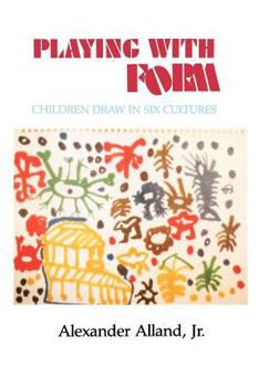 Paperback Playing with Form: Children Draw in Six Cultures Book