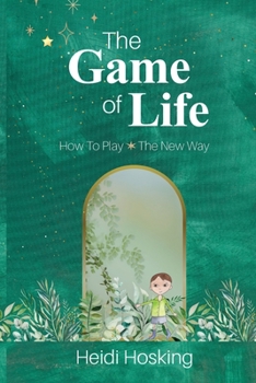 Paperback The Game of Life - How to Play, The New Way Book