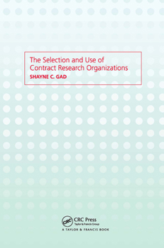 Hardcover The Selection and Use of Contract Research Organizations Book