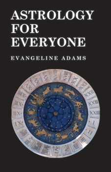 Paperback Astrology for Everyone - What it is and How it Works Book